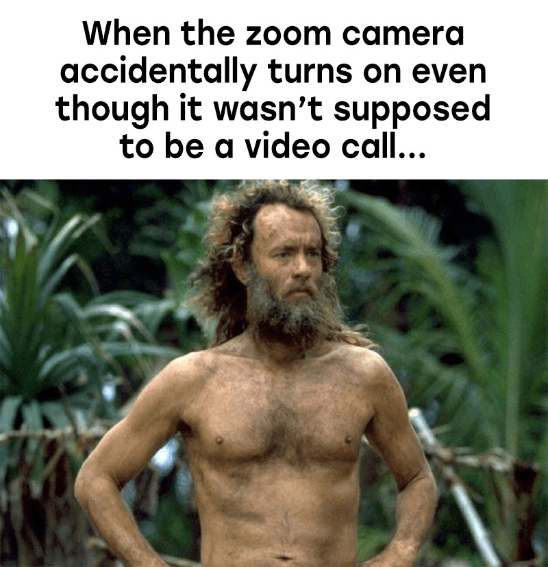 meme of a man that accidentally opened their camera