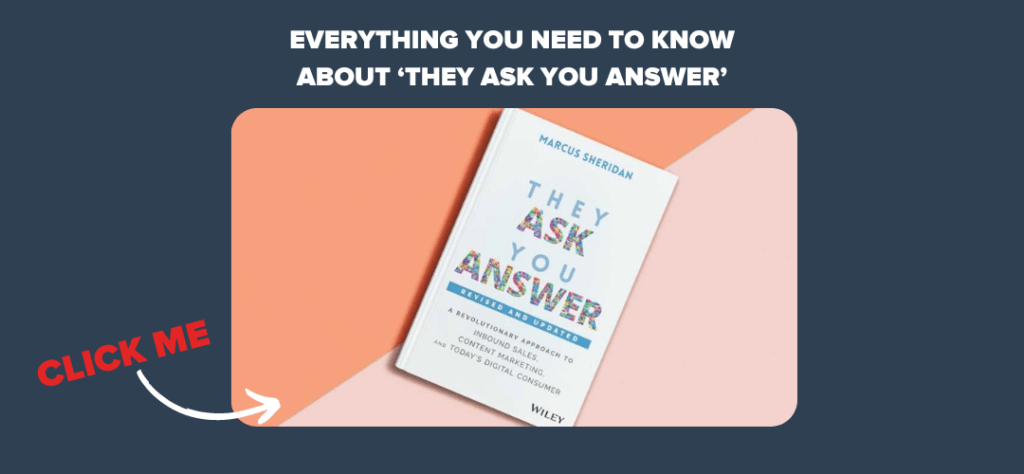 Everything You Need To Know About ‘They Ask You Answer’