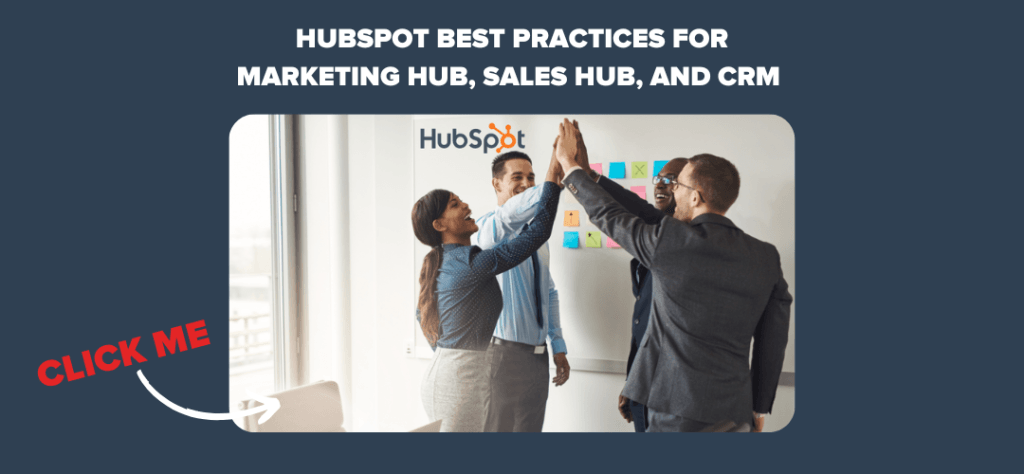 HubSpot Best Practices for Marketing Hub, Sales Hub, and CRM
