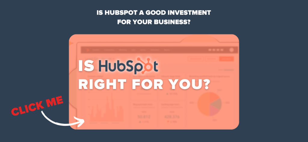 Is HubSpot a Good Investment for Your Business? 