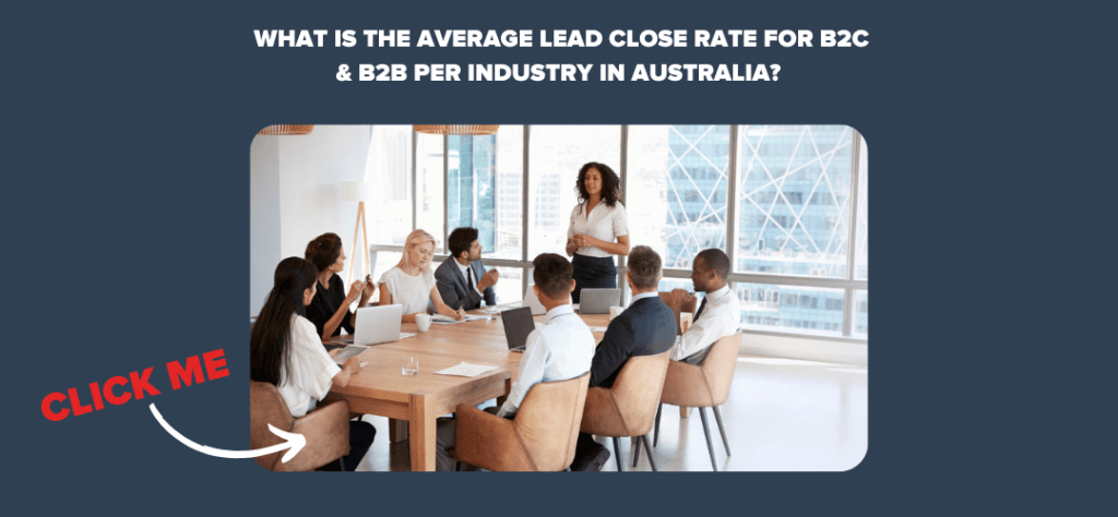 What is the Average Lead Close Rate for B2C & B2B Per Industry in Australia? 