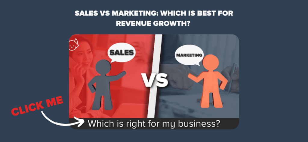 Sales vs Marketing: Which is Best for Revenue Growth? 