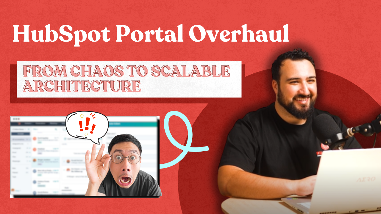 Hubspot Mentor Episode: HubSpot Portal Overhaul: From Chaos to Scalable Architecture