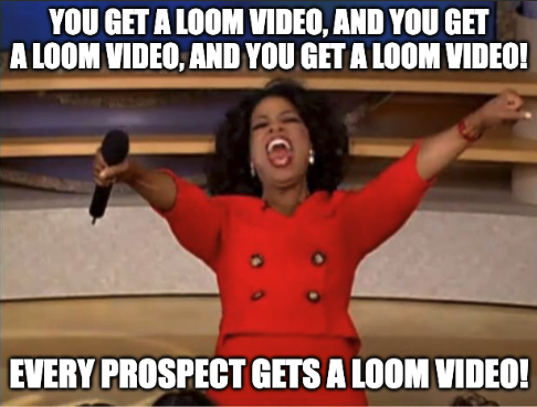 Meme about loom video for prospects